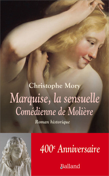 Une vie sensuelle ou les aventures de Marquise, comédienne