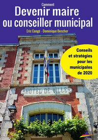 Devenir maire ou conseiller municipal de sa commune