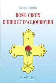 Rose-Croix d'hier et d'aujourd'hui