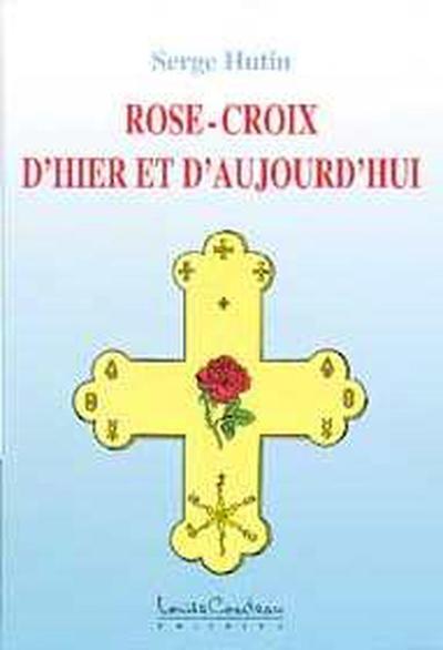 Rose-Croix d'hier et d'aujourd'hui
