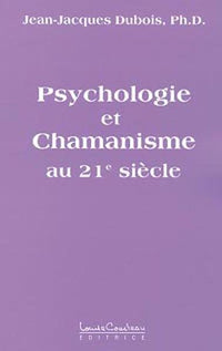 Psychologie et chamanisme au 21ème s.