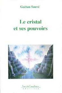 Le cristal et ses pouvoirs