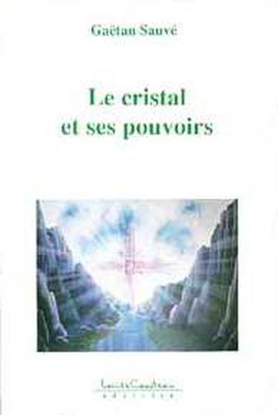 Le cristal et ses pouvoirs