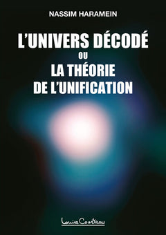 L'univers décodé ou la théorie de l'unification