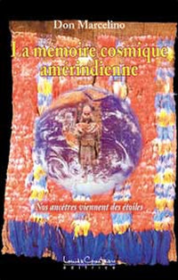 La mémoire cosmique amérindienne