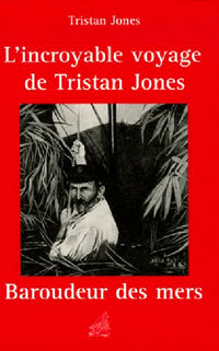 Incroyable voyage de Tristan Jones