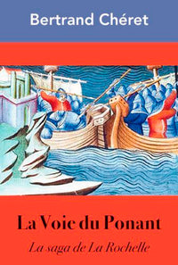 La voie Ponant, La Saga de La Rochelle
