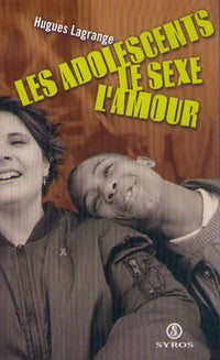 Les Adolescents, le sexe et l'amour