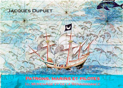 Patrons, Pilotes et Marins du Moyen Âge