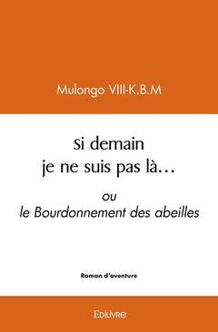 Si demain je ne suis pas là...