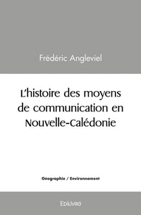 L'histoire des moyens de communication en Nouvelle-Calédonie