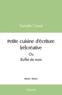 Petite cuisine d'écriture (ré)créative