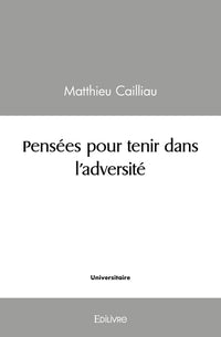 Pensées pour tenir dans l'adversité