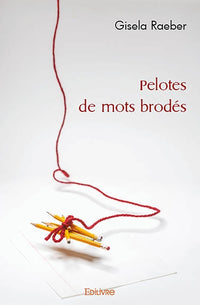 Pelotes de mots brodés