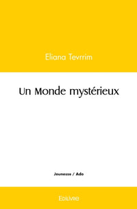 Un Monde mystérieux