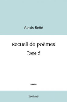 Recueil de poèmes - Tome 5