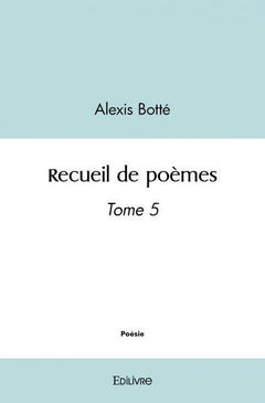 Recueil de poèmes - Tome 5