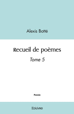Recueil de poèmes - Tome 5