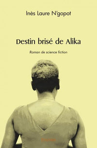 Destin brisé de Alika