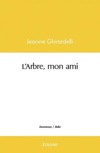 L'Arbre, mon ami