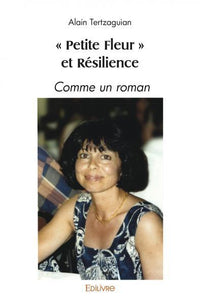 "Petite Fleur" et Résilience