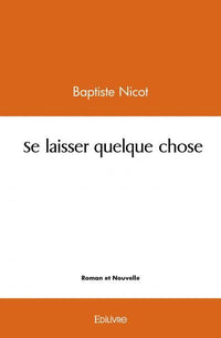 Se laisser quelque chose