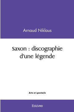 Saxon : discographie d'une légende