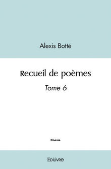 Recueil de poèmes - Tome 6