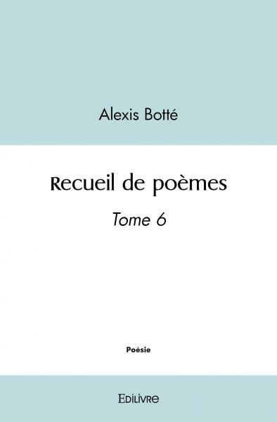 Recueil de poèmes - Tome 6