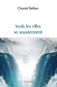 Seuls les elfes se souviennent