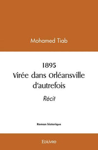 1895 Virée dans Orléansville d'autrefois