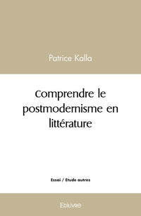 Comprendre le postmodernisme en littérature