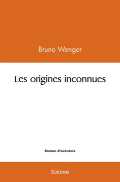 Les origines inconnues
