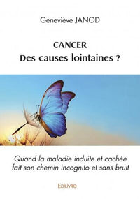 Cancer. Des causes lointaines