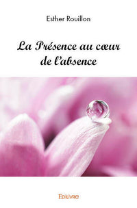 La Présence au coeur de l'absence