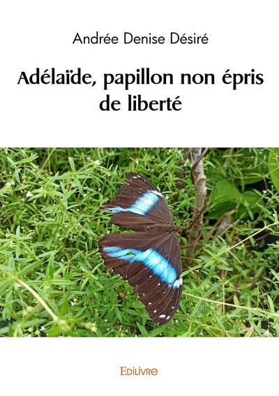 Adélaïde, papillon non épris de liberté