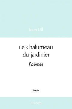 Le Chalumeau du jardinier