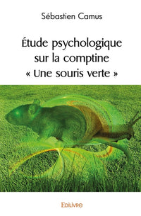 Étude psychologique sur la comptine "Une souris verte"