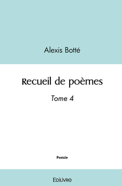 Recueil de poèmes - Tome 4