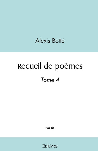 Recueil de poèmes - Tome 4