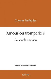 Amour ou tromperie ?