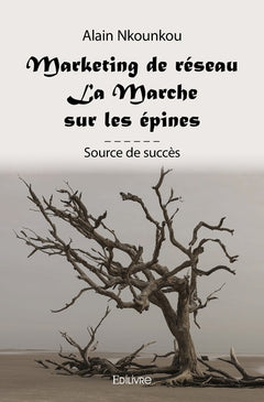 Marketing de réseau - La Marche sur les épines