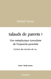 Salauds de parents !