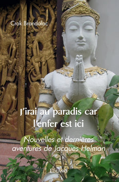J'irai au paradis car l'enfer est ici
