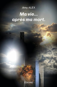 Ma vie... après ma mort.