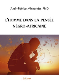 L'homme dans la pensée négro-africaine