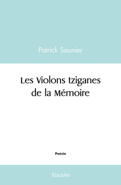 Les Violons tziganes de la Mémoire
