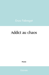 Addict au chaos