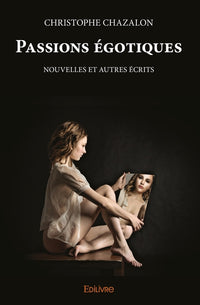 Passions égotiques