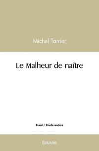 Le Malheur de naître